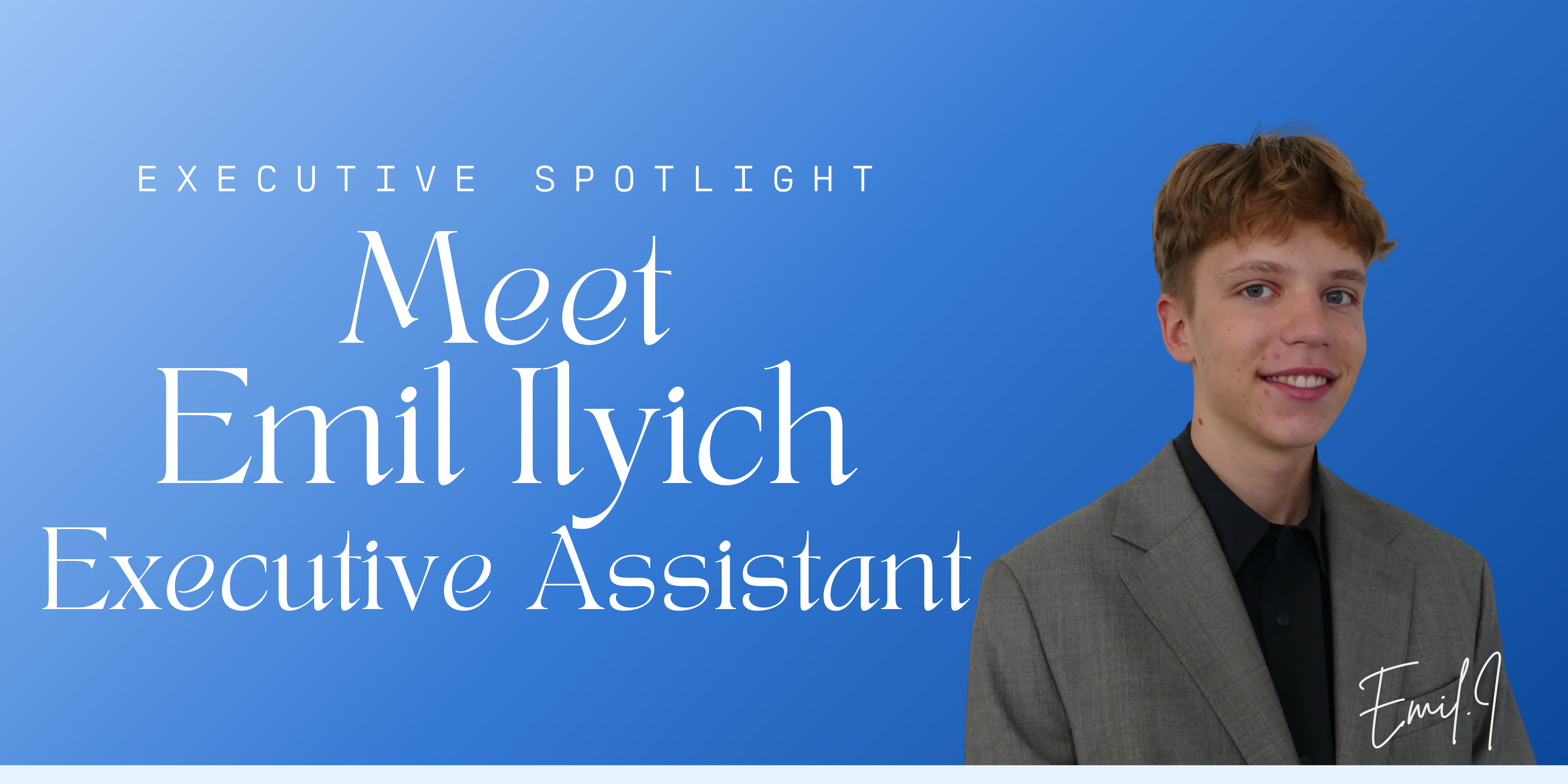 Meet 25-26 Executive Assistant Emil Ilyich -